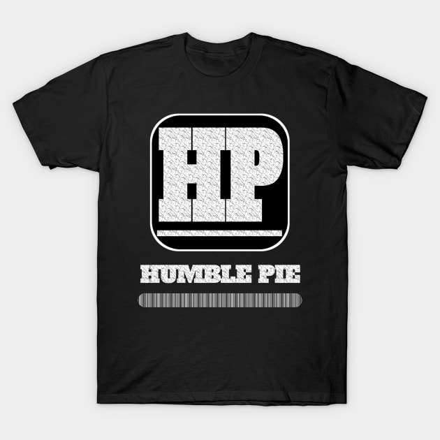 humble pie T-Shirt by bulbulstore